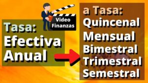 Convertir tasa efectiva anual a tasa mensual trimestral semestral quincenal