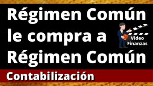 Regimen comun le compra a regimen comun impuestos tributaria contabilizar