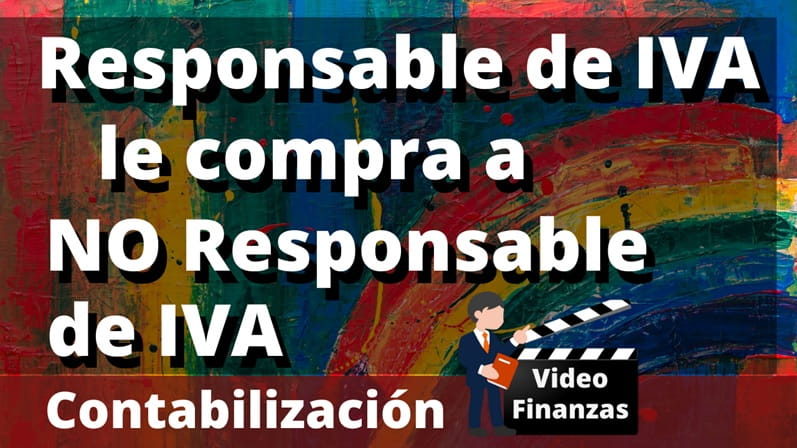 Responsable de IVA compra a no Responsable de IVA contabilizar