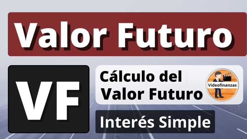 Calculo del Valor futuro en el Interés simple ejemplo