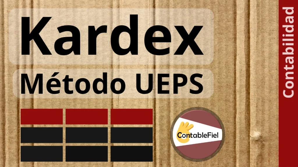 Kardex método UEPS ejemplo en Excel