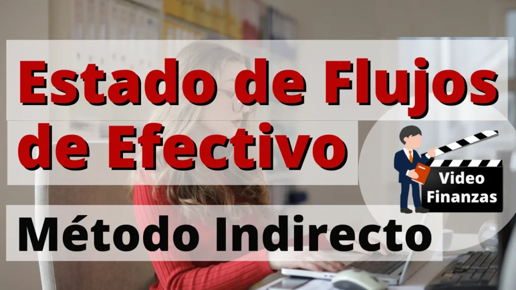Estado de flujos de efectivo método indirecto ejercicio de ejemplo en Excel