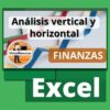 Análisis vertical y horizontal. Ejemplo y ejercicio resuelto. Archivo de Excel