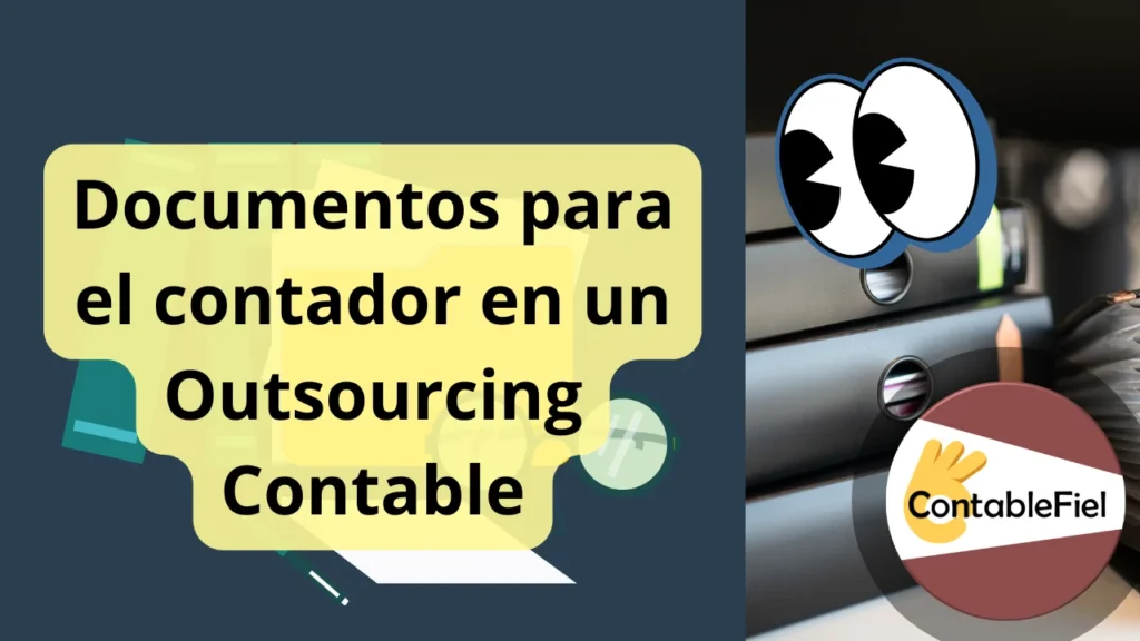 Documentos y soportes contables enviados al contador en un Outsourcing Contable